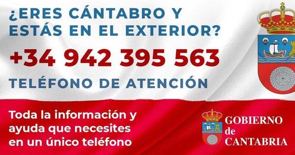 Recuerda que si eres cántabro y estás ahora mismo en el extranjero y quieres regresar a España, debes ponerte en contacto con el Gobierno de Cantabria en este número: 942-395563