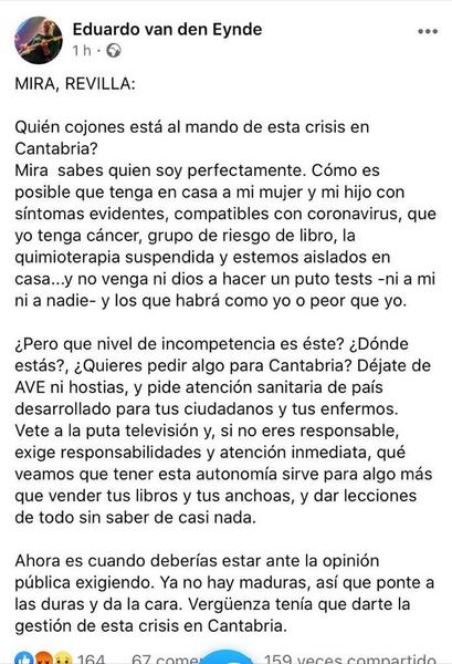El exdiputado del PP de Cantabria, Eduardo van den Eynde, enfermo de cáncer, ha compartido, a través de sus redes sociales, una contundente crítica contra el presidente regional Miguel Ángel Revilla por la gestión pública de la crisis del coronavirus en Cantabria