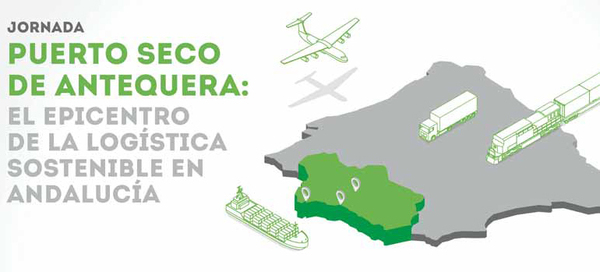 Así ha sido la Jornada &#039;Puerto seco de Antequera: el epicentro de la logística sostenible en Andalucía&#039;